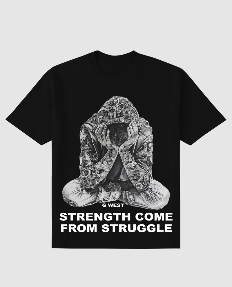 G west (Black "Strength come from struggle heavy weight  t-shirt)