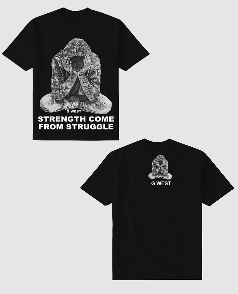 G west (Black "Strength come from struggle heavy weight  t-shirt)