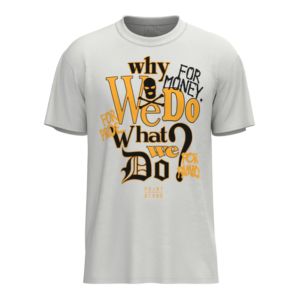 Point blank (white “why we do t-shirt)